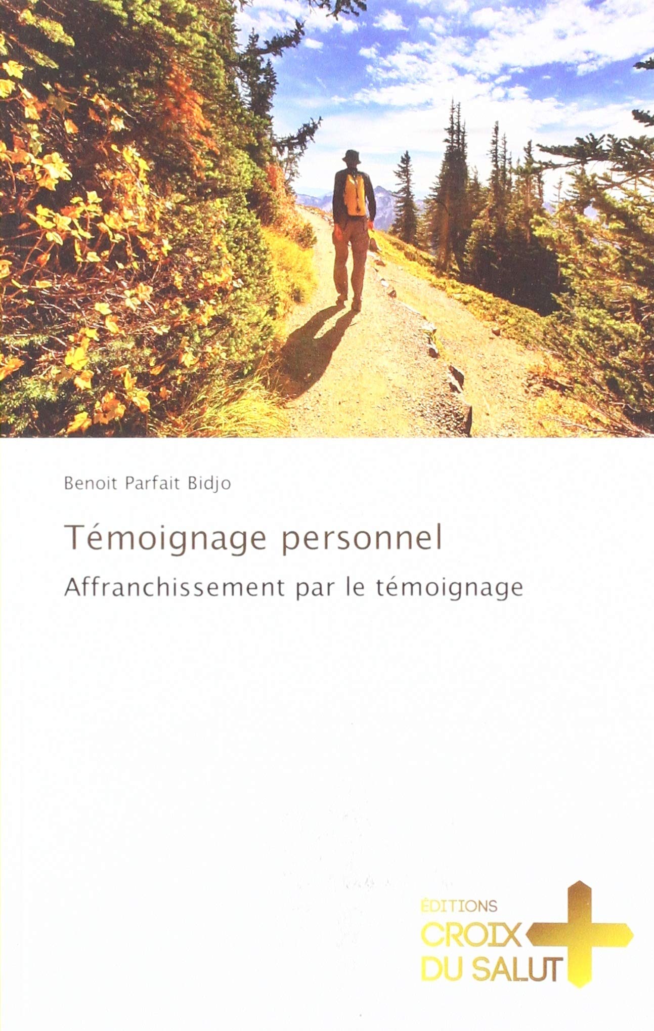 Témoignage personnel: Affranchissement par le témoignage book