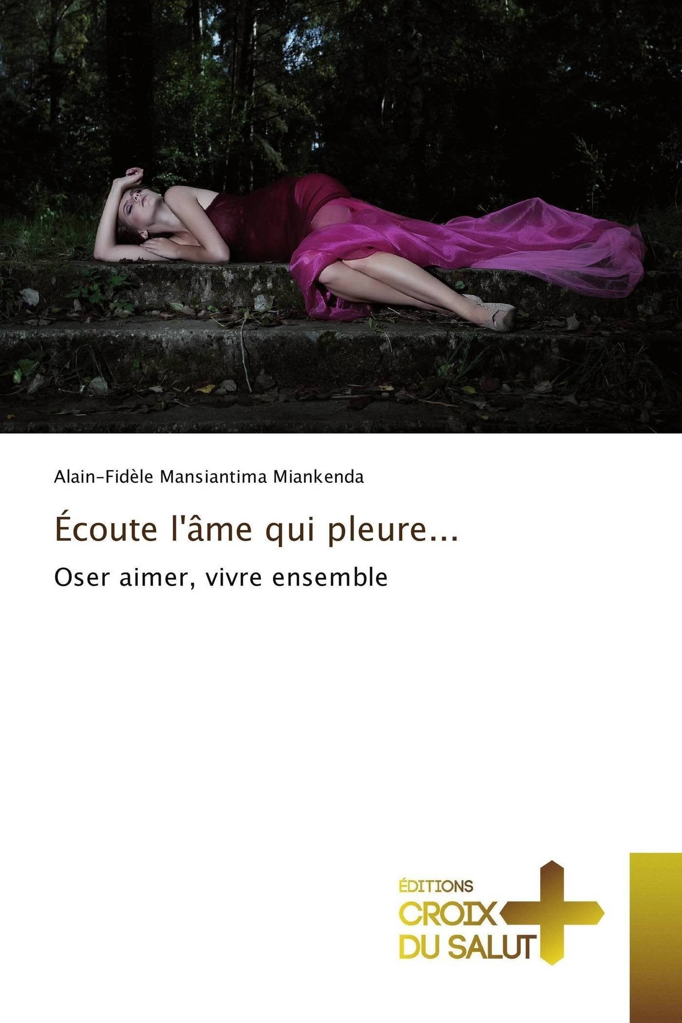 Écoute l'âme qui pleure...: Oser aimer, vivre ensemble book