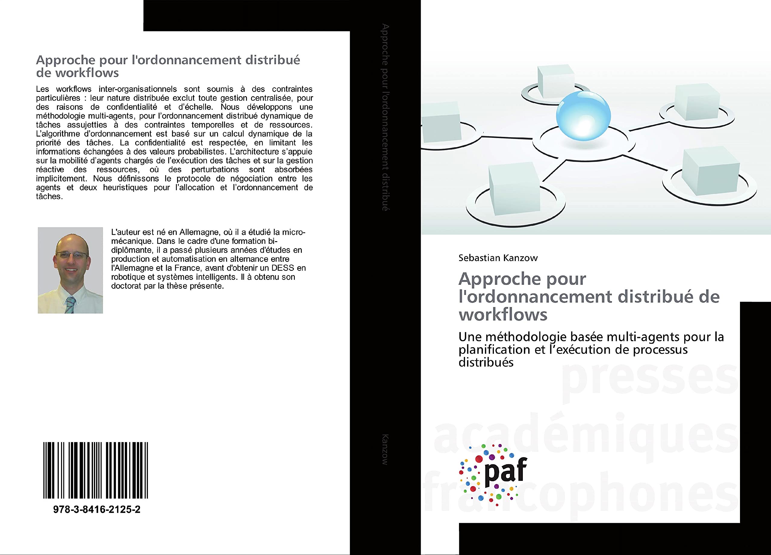 Approche pour l'ordonnancement distribué de workflows: Une méthodologie basée multi-agents pour la planification et l’exécution de processus distribués book