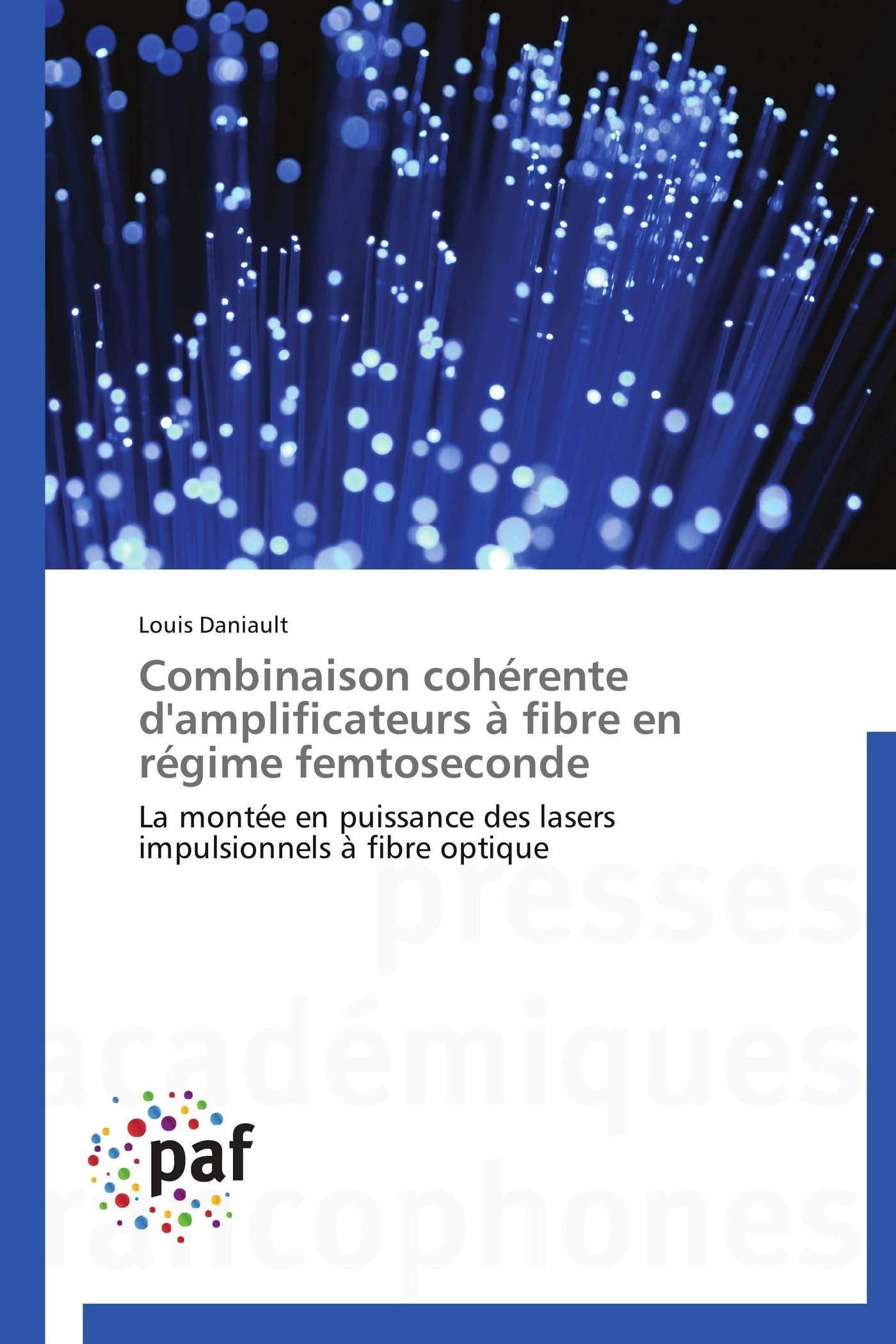 Combinaison cohérente d'amplificateurs à fibre en régime femtoseconde book