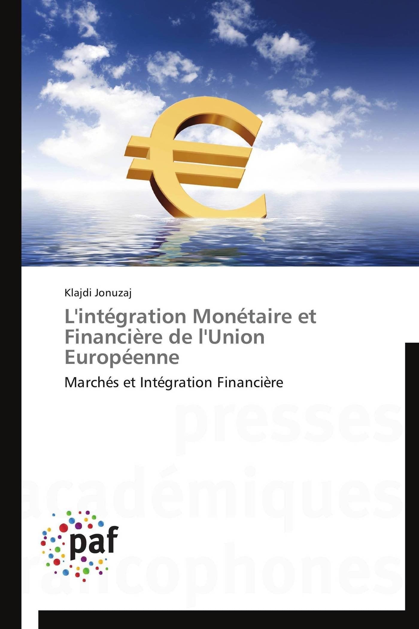 L'intégration Monétaire et Financière de l'Union Européenne: Marchés et Intégration Financière book