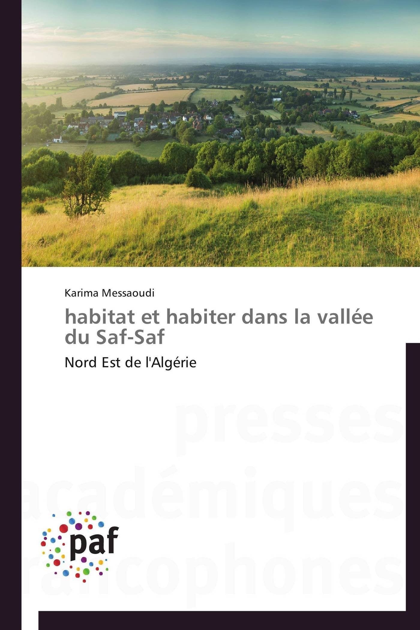 habitat et habiter dans la vallée du Saf-Saf: Nord Est de l'Algérie book