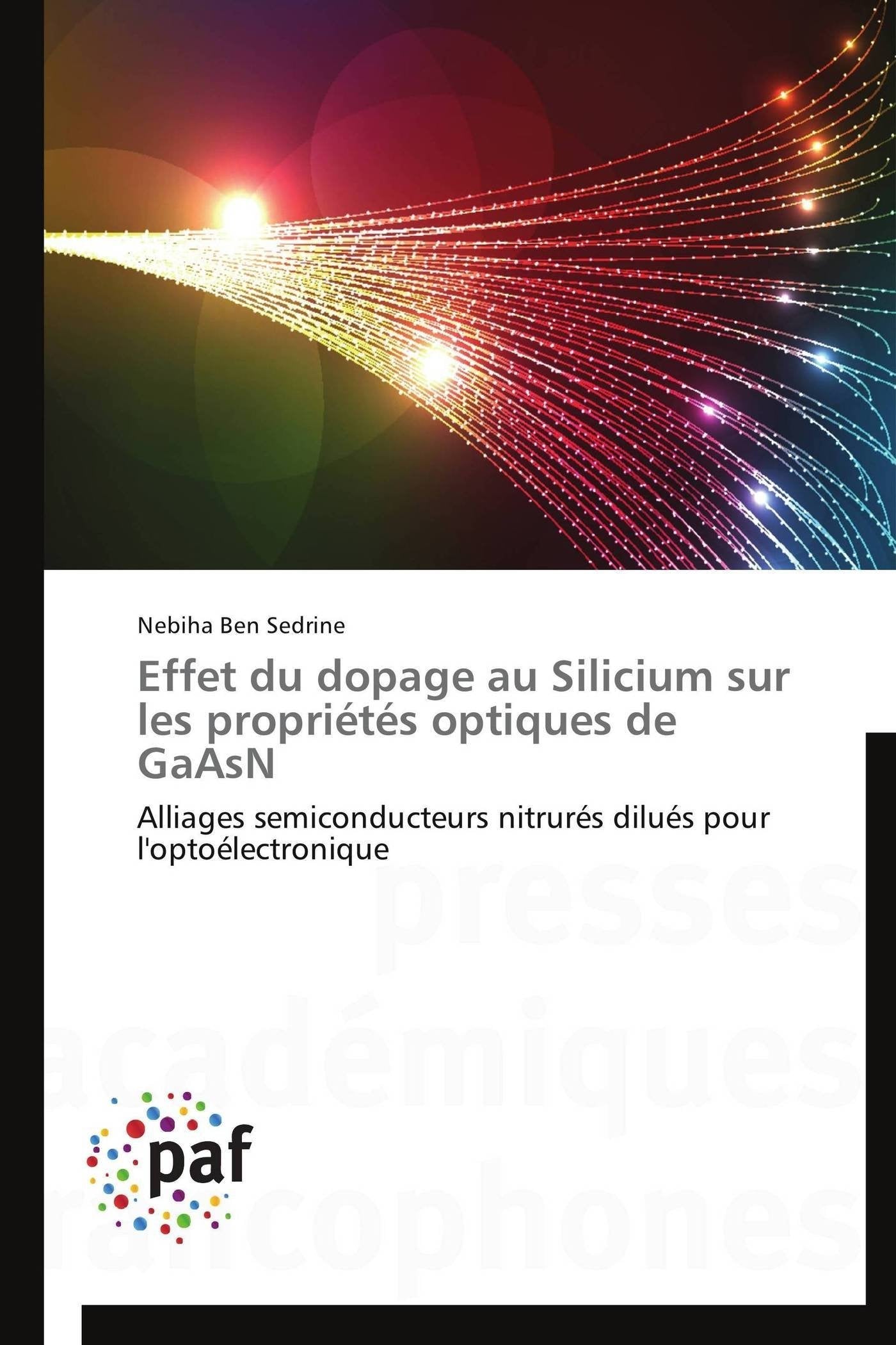 Effet du dopage au Silicium sur les propriétés optiques de GaAsN: Alliages semiconducteurs nitrurés dilués pour l'optoélectronique book