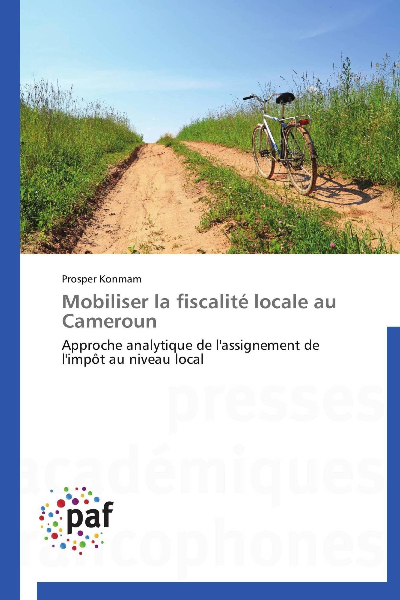 Mobiliser la fiscalité locale au Cameroun: Approche analytique de l'assignement de l'impôt au niveau local book