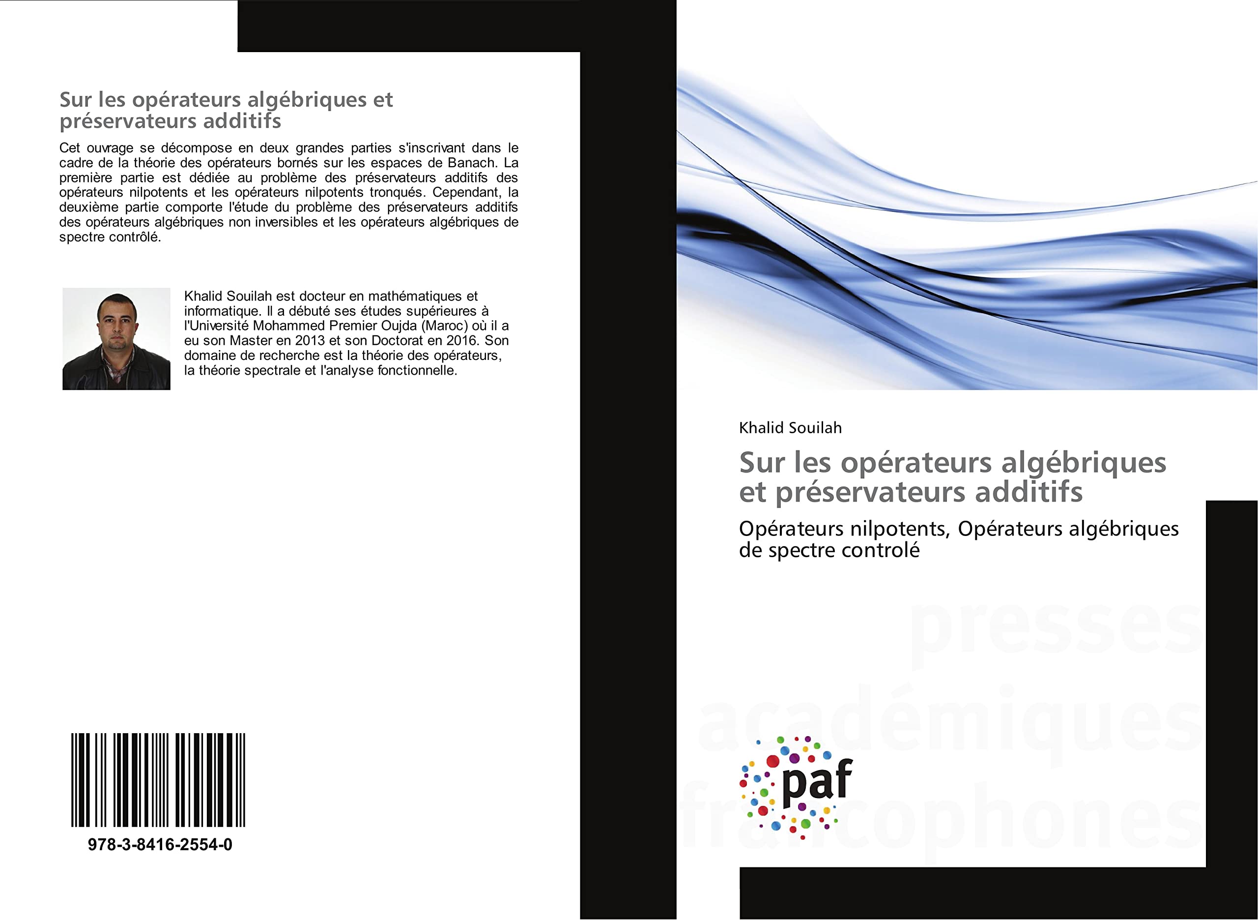 Sur les opérateurs algébriques et préservateurs additifs: Opérateurs nilpotents, Opérateurs algébriques de spectre controlé book
