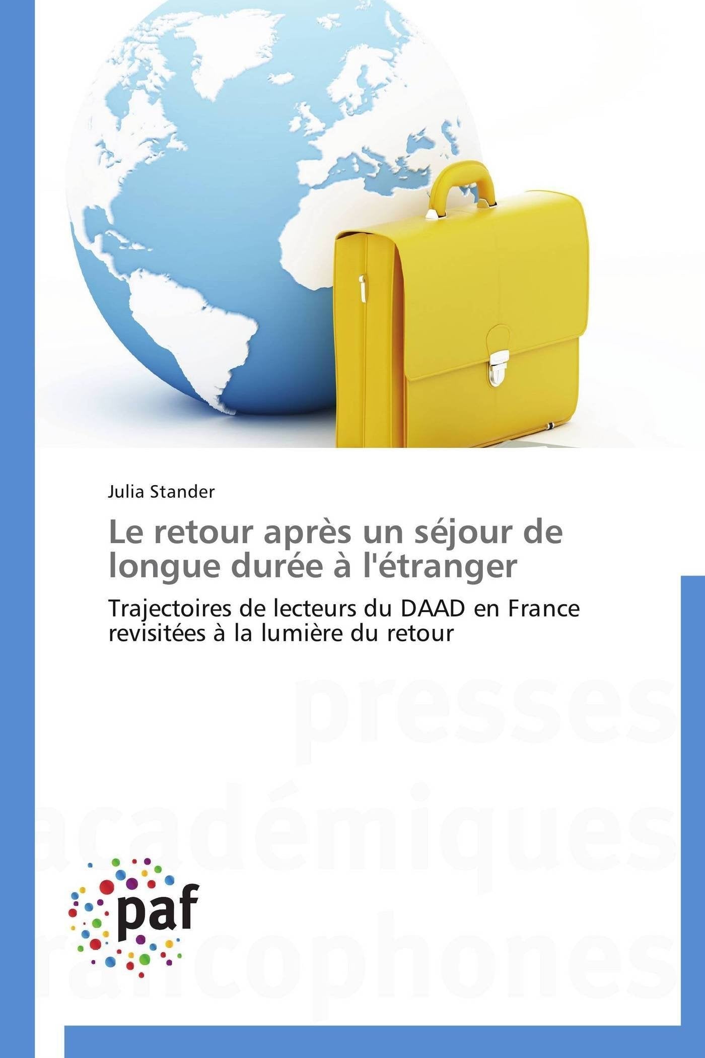 Le retour après un séjour de longue durée à l'étranger: Trajectoires de lecteurs du DAAD en France revisitées à la lumière du retour book