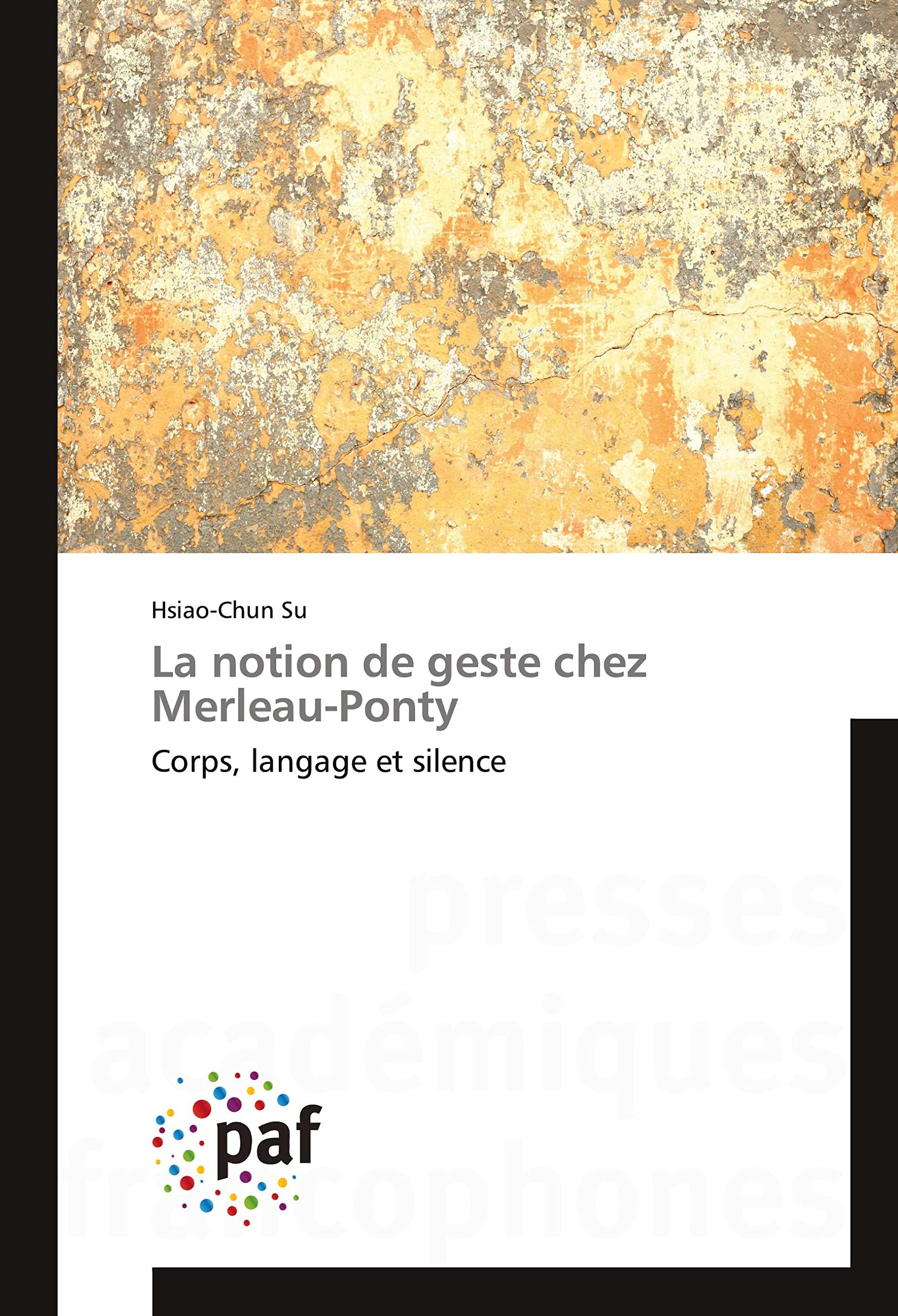La notion de geste chez Merleau-Ponty: Corps, langage et silence book