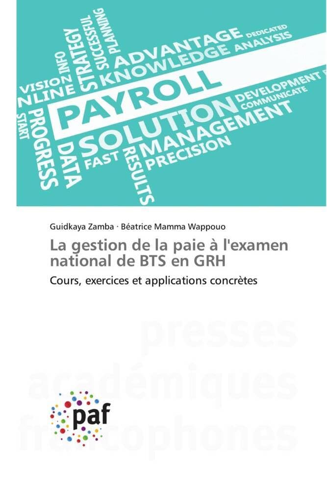 La gestion de la paie à l'examen national de BTS en GRH: Cours, exercices et applications concrètes book