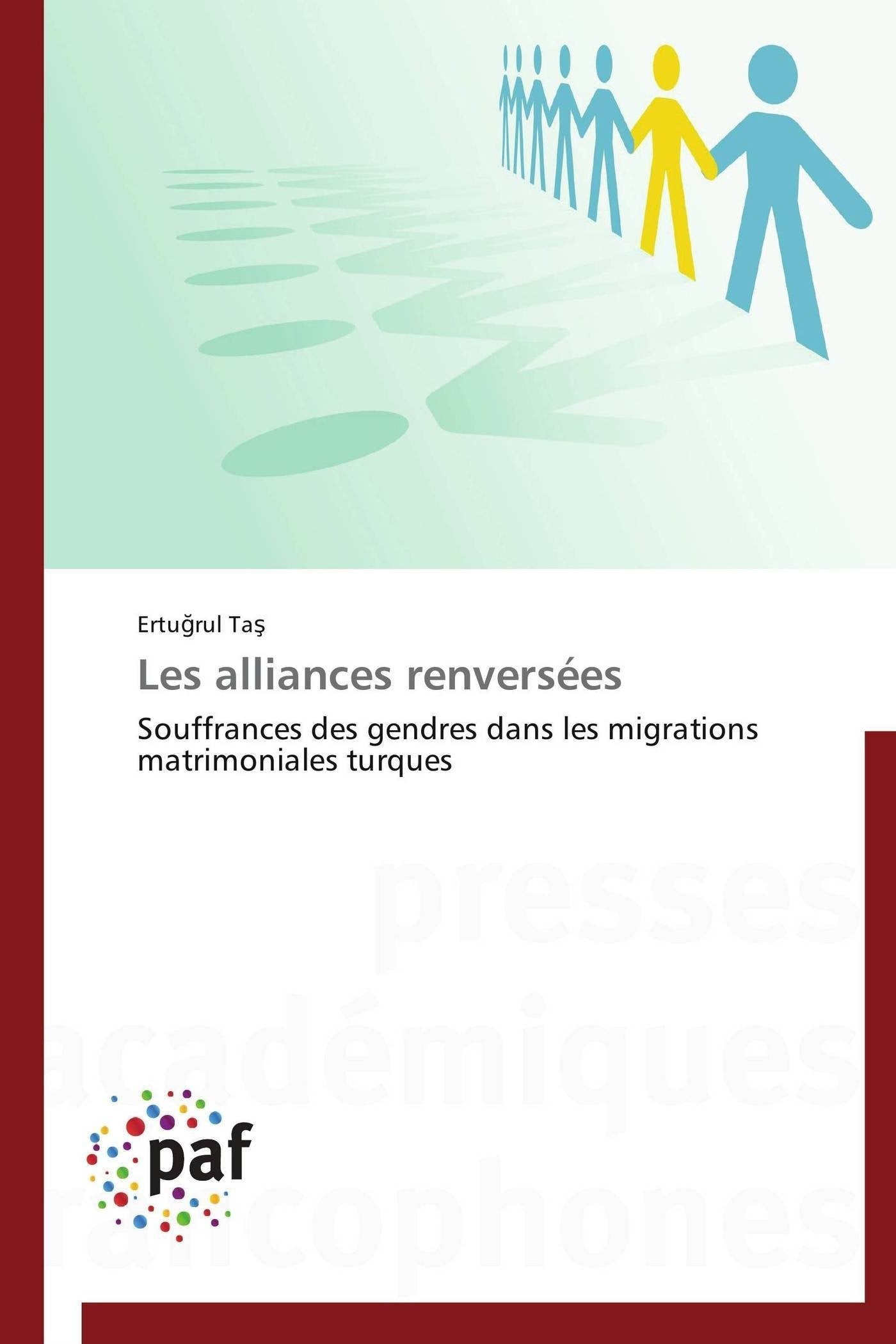 Les alliances renversées: Souffrances des gendres dans les migrations matrimoniales turques book