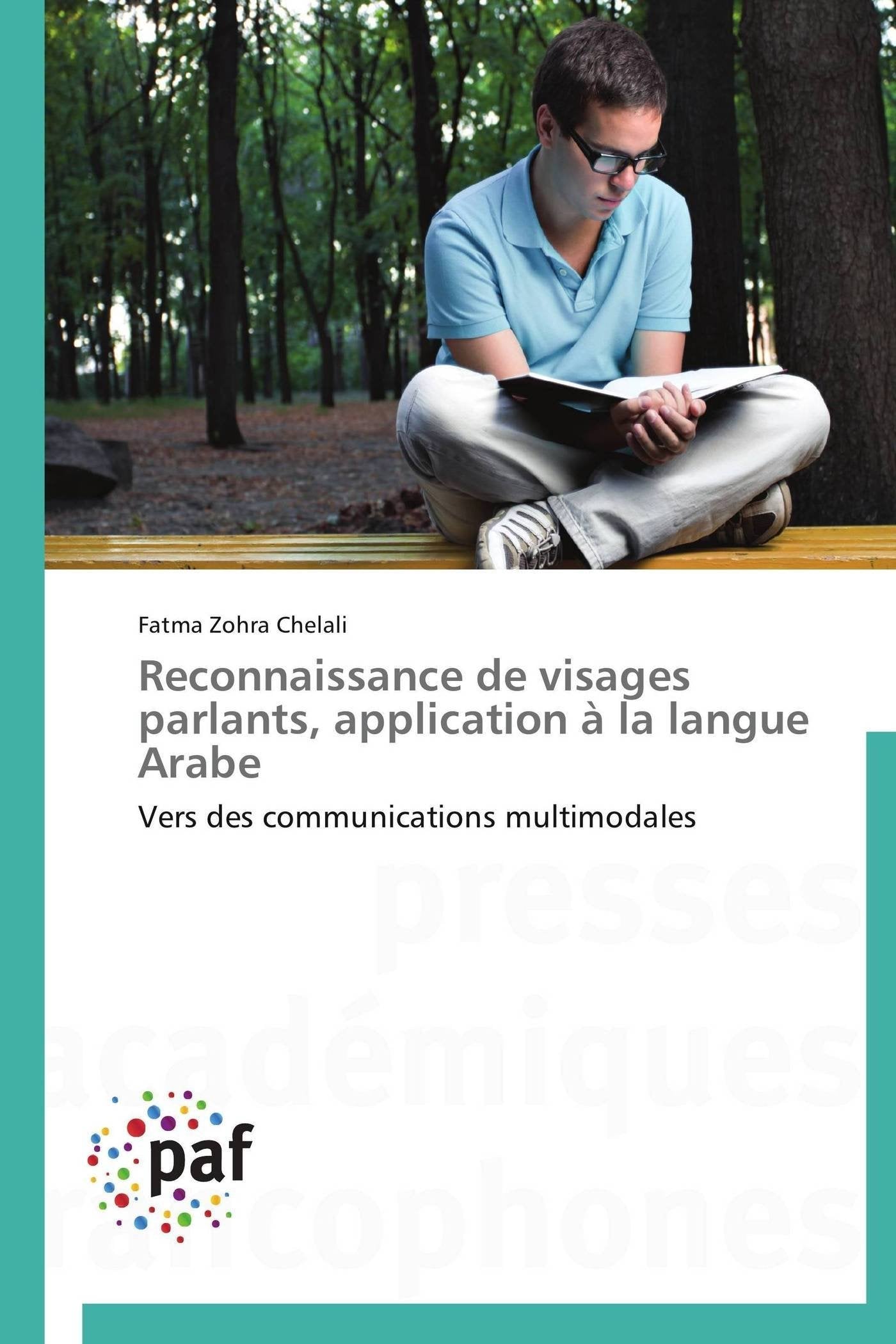 Reconnaissance de visages parlants, application à la langue Arabe: Vers des communications multimodales book