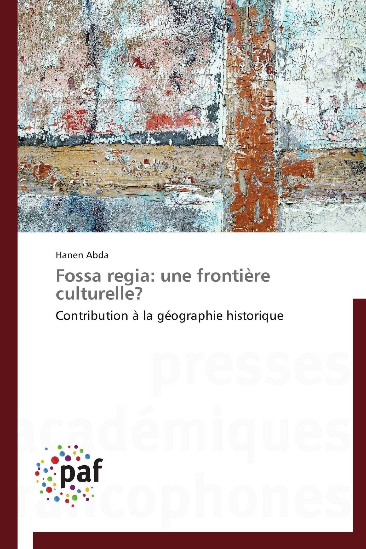 Fossa regia: une frontière culturelle?: Contribution à la géographie historique book