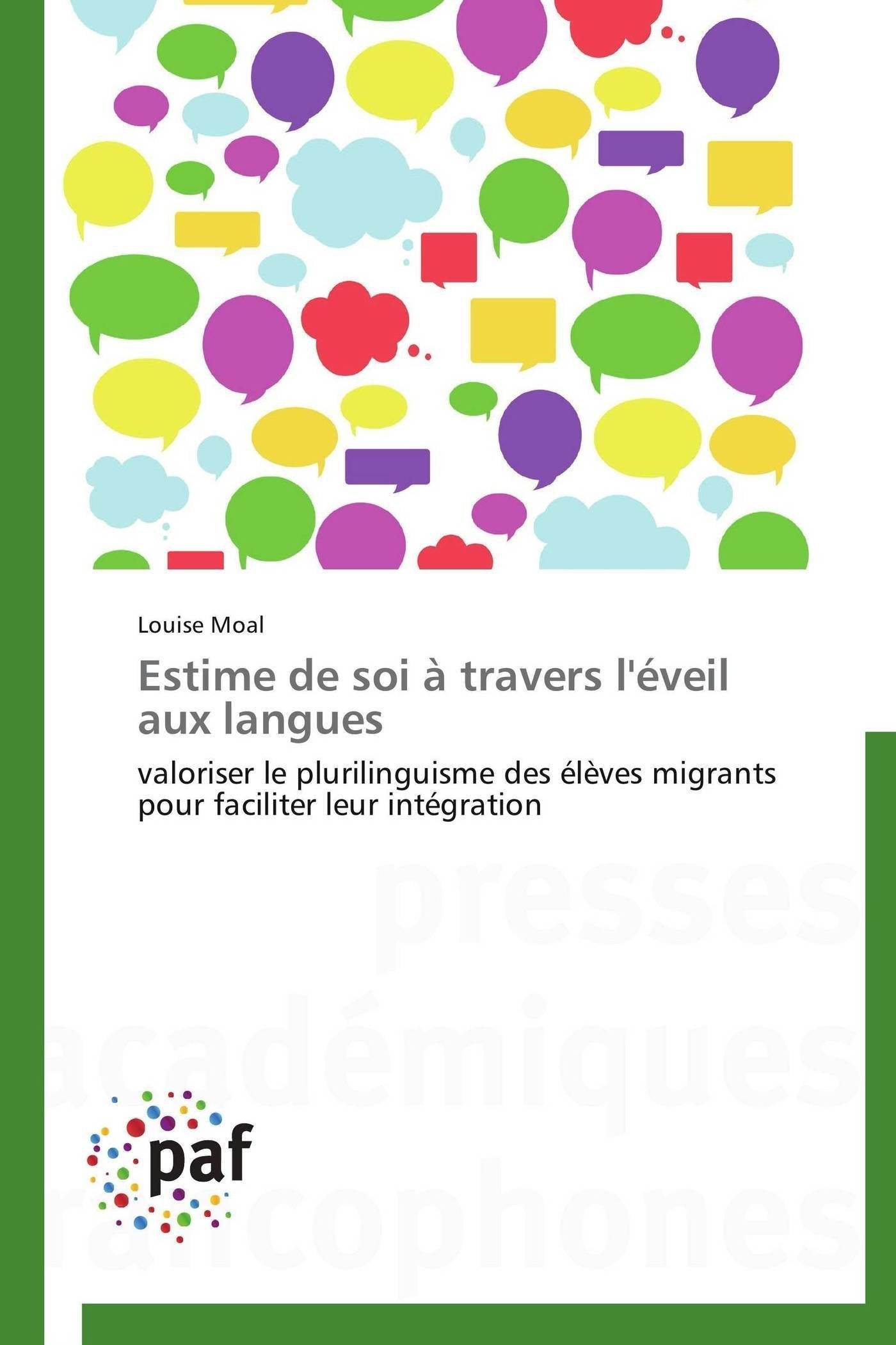 Estime de soi à travers l'éveil aux langues: valoriser le plurilinguisme des élèves migrants pour faciliter leur intégration book