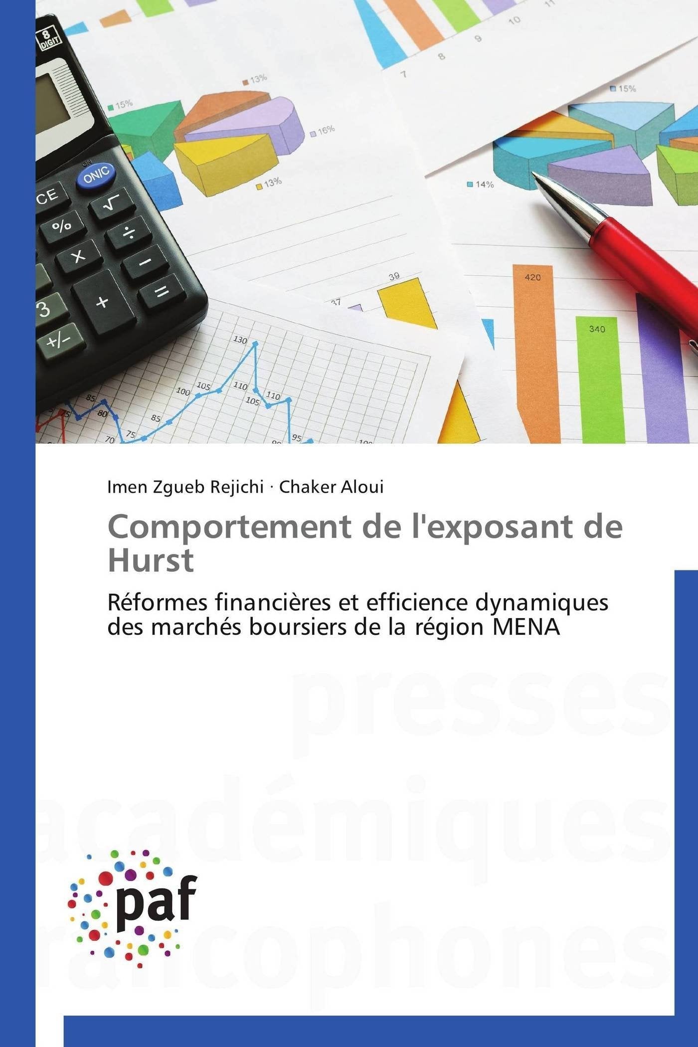 Comportement de l'exposant de Hurst: Réformes financières et efficience dynamiques des marchés boursiers de la région MENA book