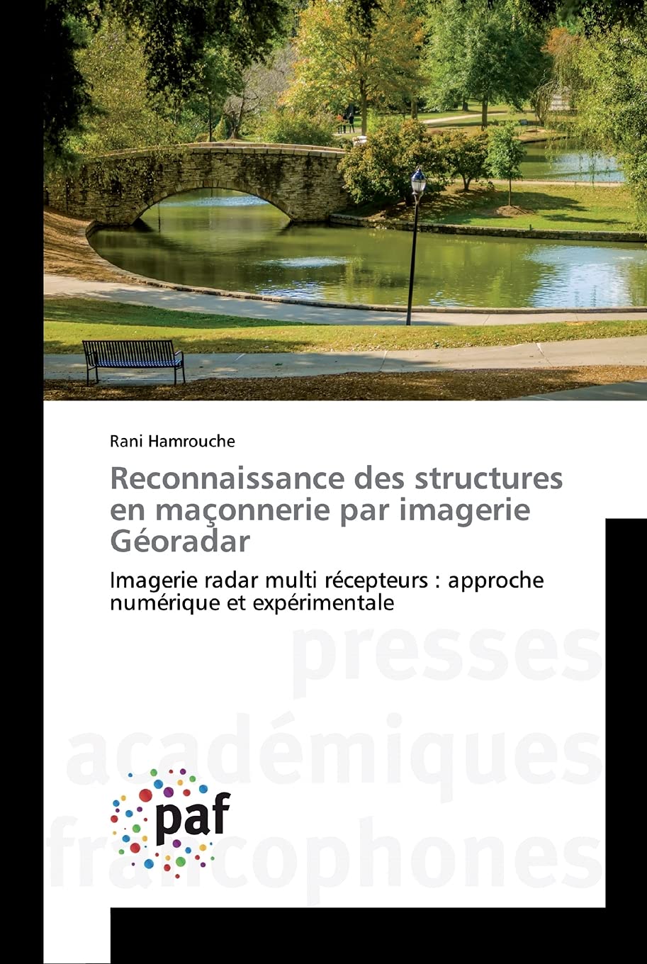 Reconnaissance des structures en maçonnerie par imagerie Géoradar: Imagerie radar multi récepteurs : approche numérique et expérimentale book