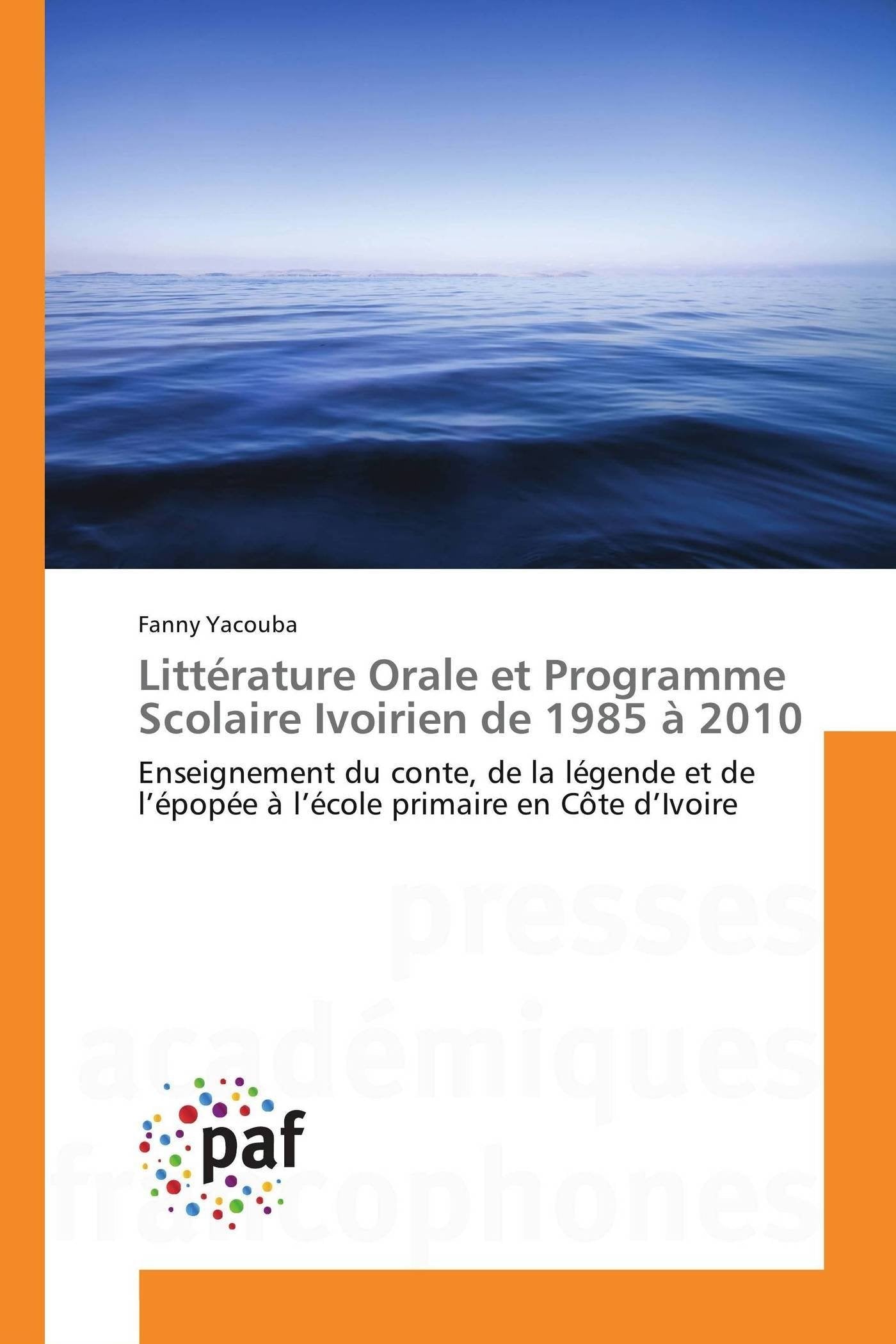 Littérature Orale et Programme Scolaire Ivoirien de 1985 à 2010 book