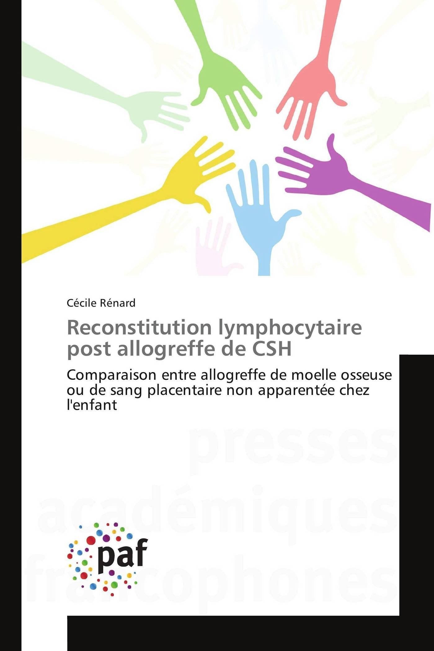 Reconstitution lymphocytaire post allogreffe de CSH: Comparaison entre allogreffe de moelle osseuse ou de sang placentaire non apparentée chez l'enfant book