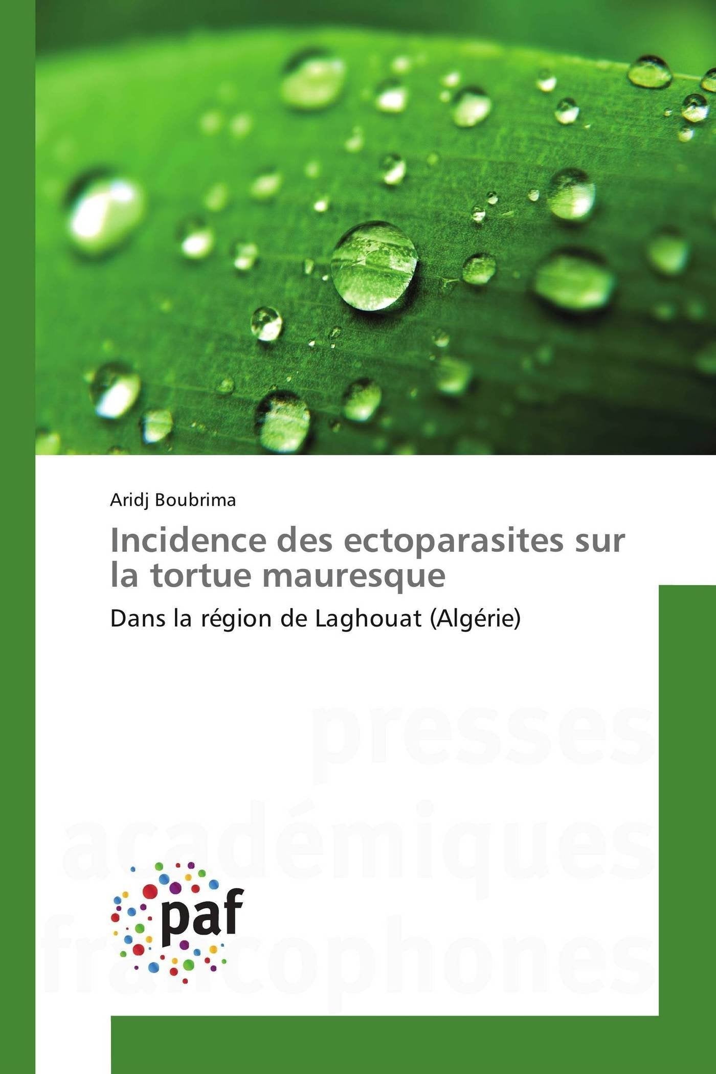 Incidence des ectoparasites sur la tortue mauresque: Dans la région de Laghouat (Algérie) book