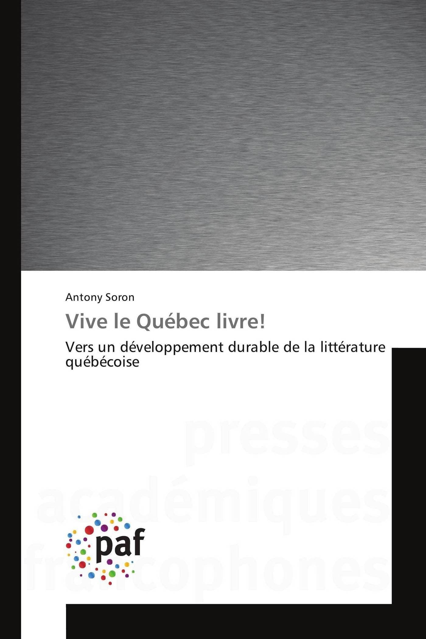 Vive le Québec livre!: Vers un développement durable de la littérature québécoise book