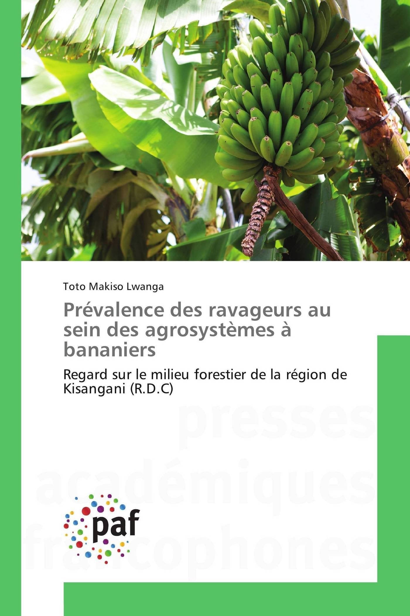 Prévalence des ravageurs au sein des agrosystèmes à bananiers: Regard sur le milieu forestier de la région de Kisangani (R.D.C) book
