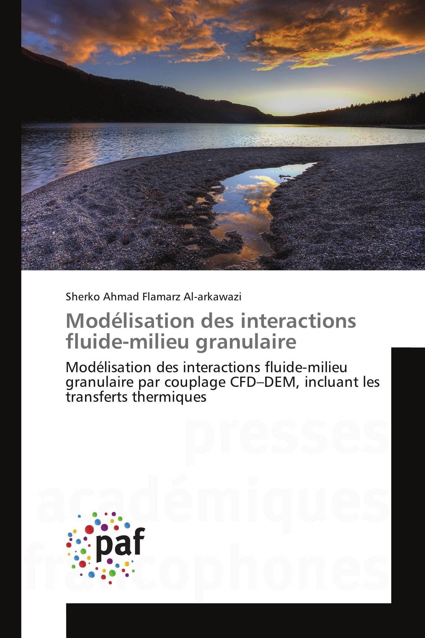Modélisation des interactions fluide-milieu granulaire: Modélisation des interactions fluide-milieu granulaire par couplage CFD–DEM, incluant les transferts thermiques book
