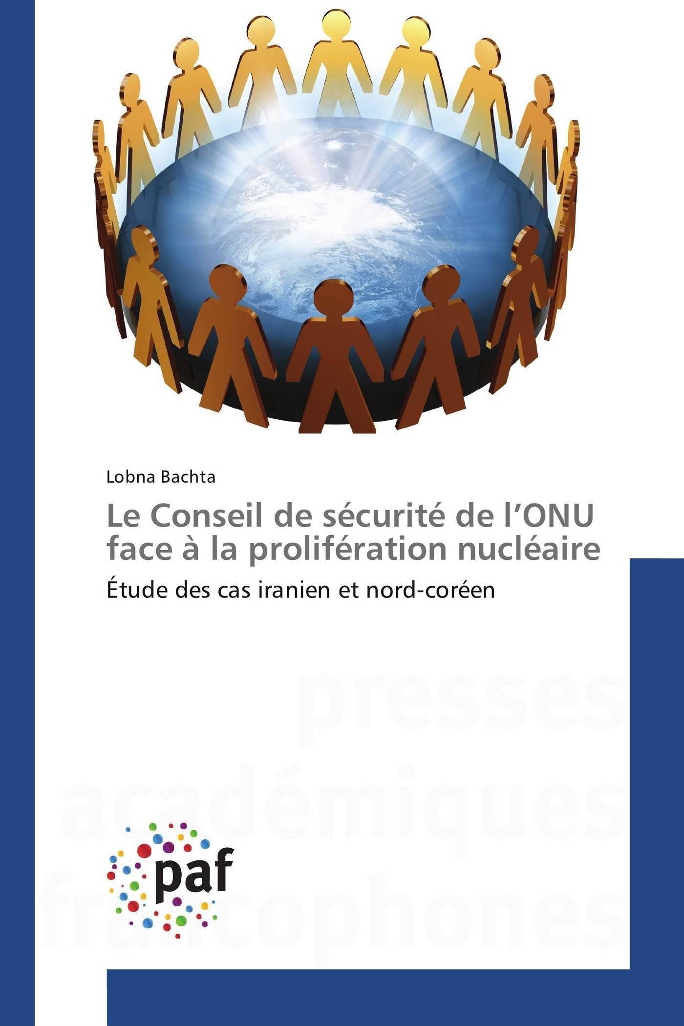 Le Conseil de sécurité de l’ONU face à la prolifération nucléaire: Étude des cas iranien et nord-coréen book