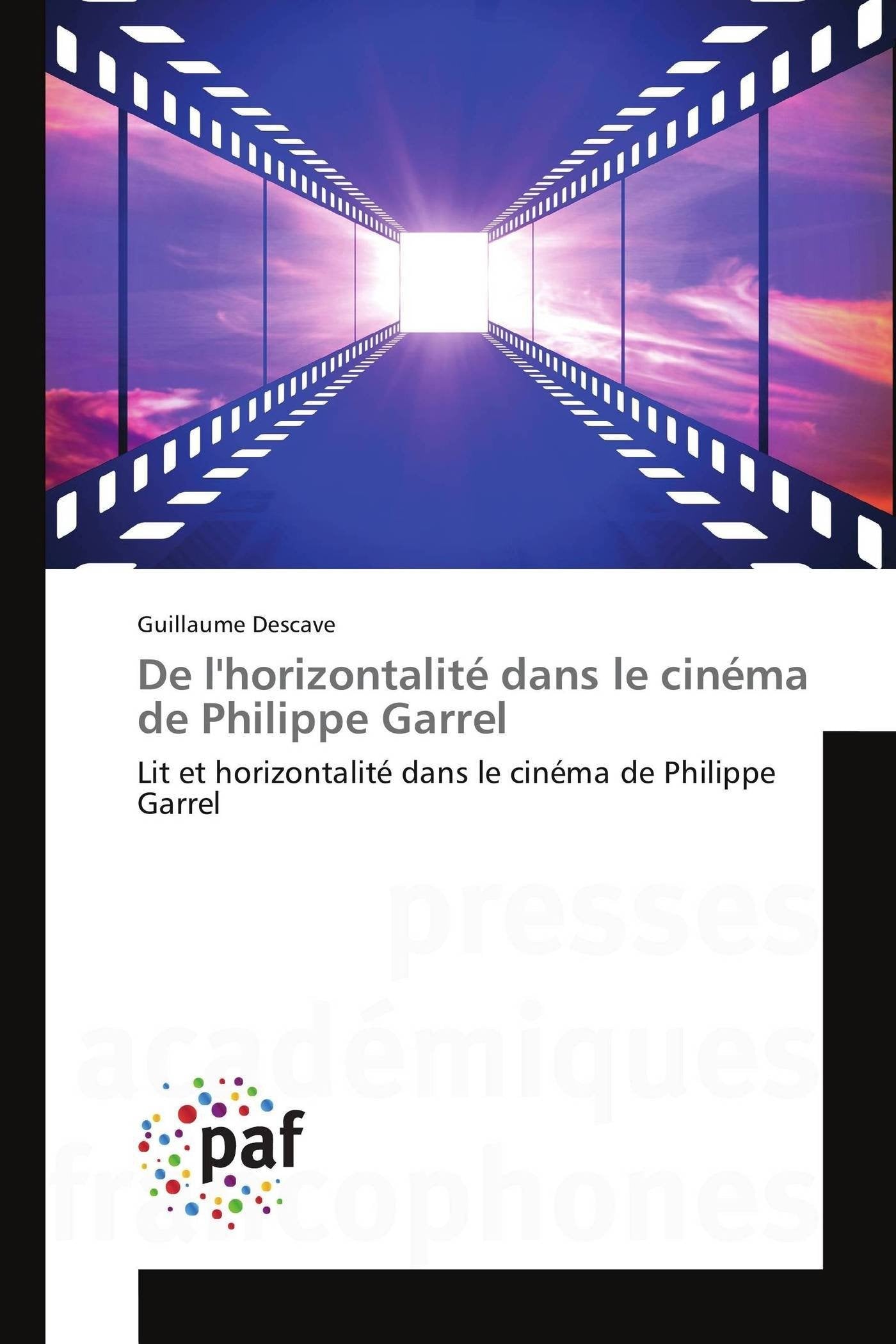 De l'horizontalité dans le cinéma de Philippe Garrel: Lit et horizontalité dans le cinéma de Philippe Garrel book