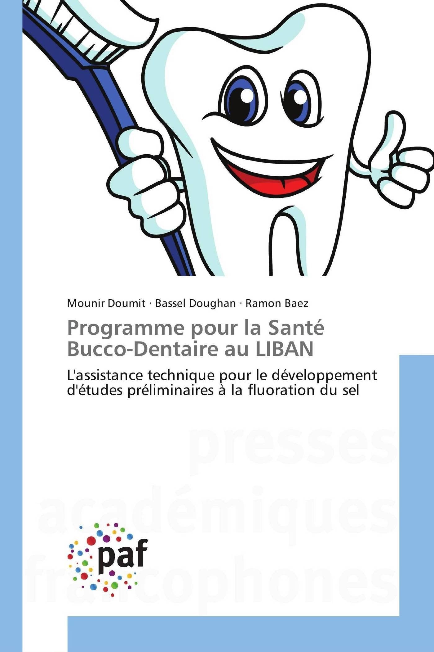 Programme pour la Santé Bucco-Dentaire au LIBAN: L'assistance technique pour le développement d'études préliminaires à la fluoration du sel book