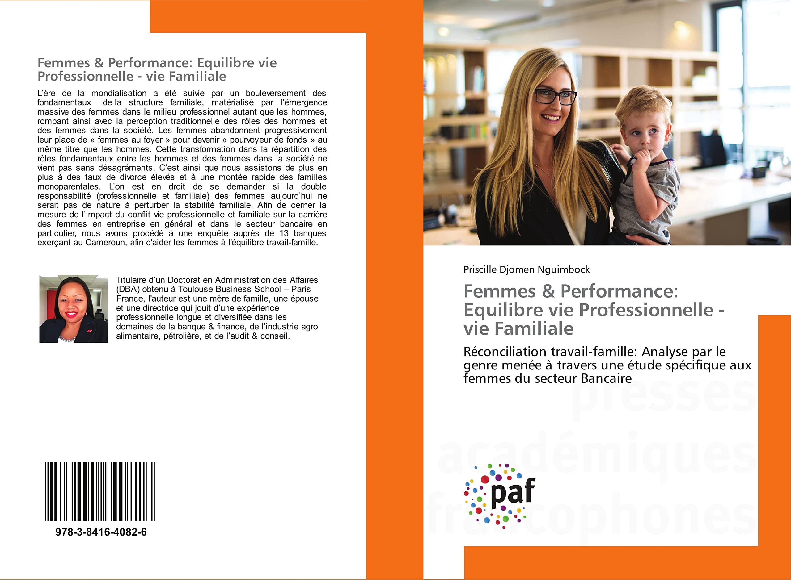 Femmes & Performance: Equilibre vie Professionnelle - vie Familiale: Réconciliation travail-famille: Analyse par le genre menée à travers une étude spécifique aux femmes du secteur Bancaire book