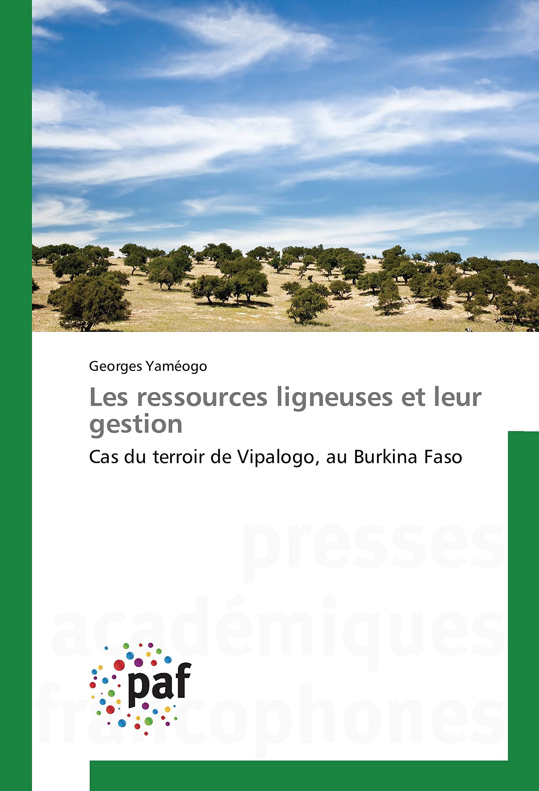 Les ressources ligneuses et leur gestion: Cas du terroir de Vipalogo, au Burkina Faso book