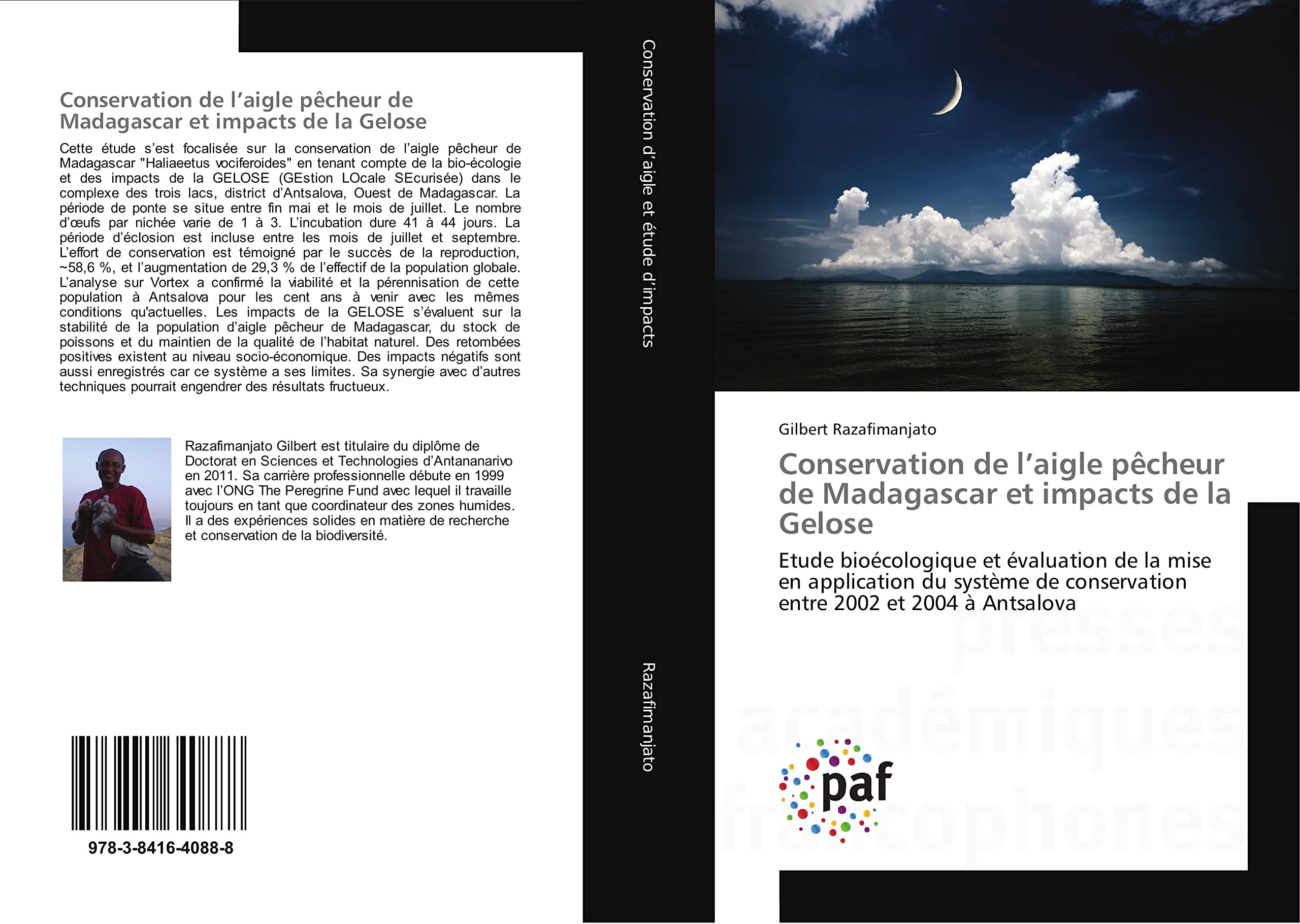 Conservation de l’aigle pêcheur de Madagascar et impacts de la Gelose: Etude bioécologique et évaluation de la mise en application du système de conservation entre 2002 et 2004 à Antsalova book