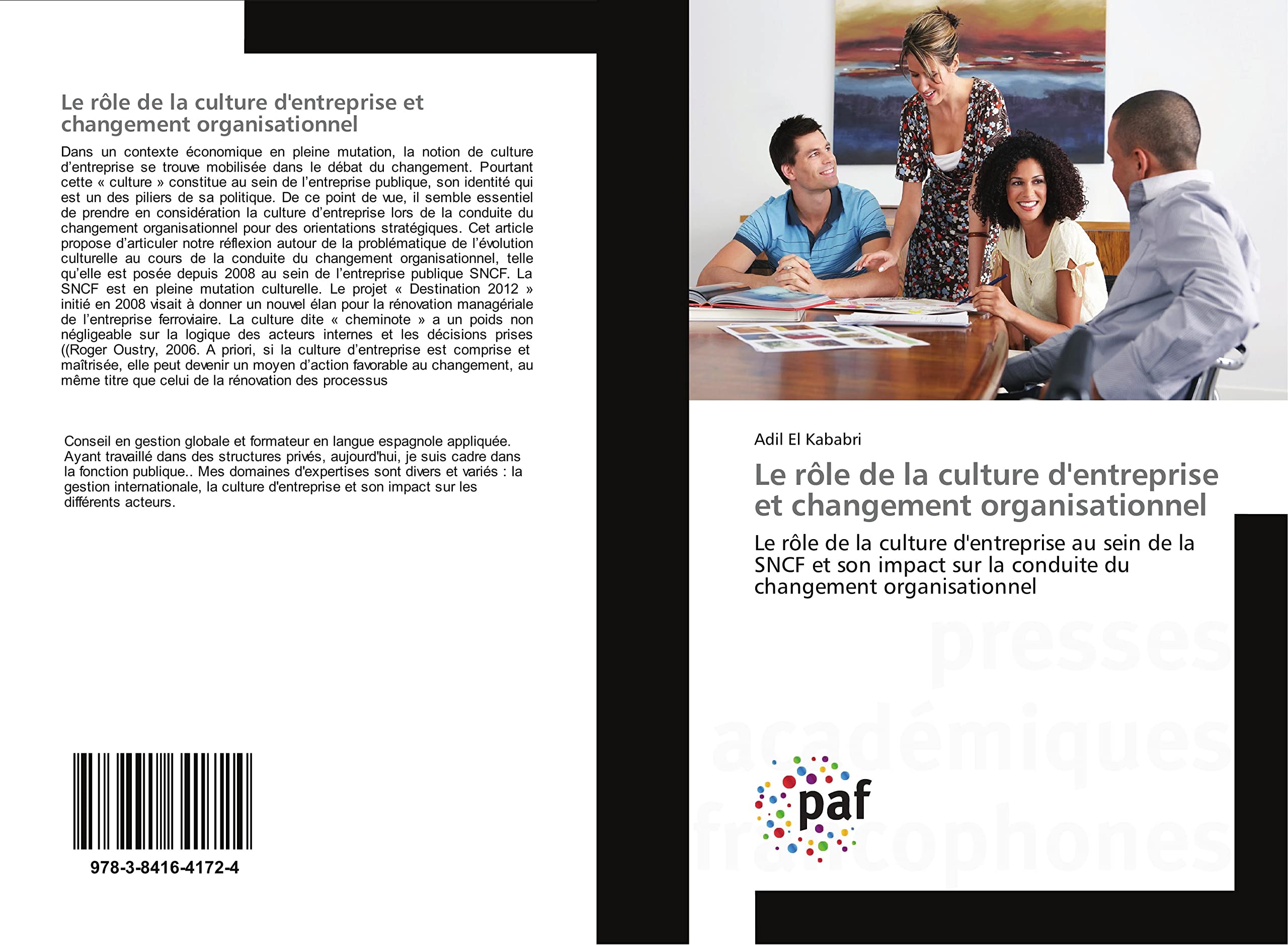 Le role de la culture d'entreprise et changement organisationnel: Le role de la culture d'entreprise au sein de la SNCF et son impact sur la conduite du changement book