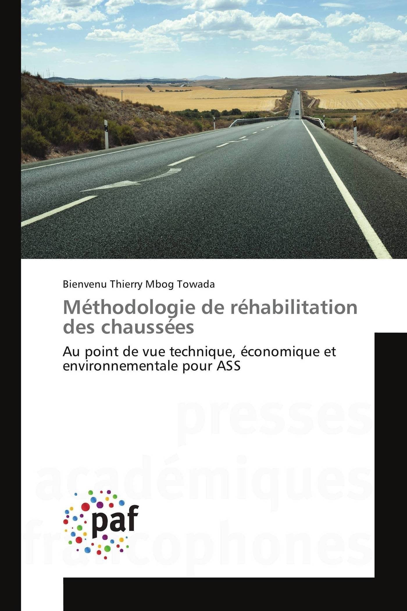 Méthodologie de réhabilitation des chaussées: Au point de vue technique, économique et environnementale pour ASS book