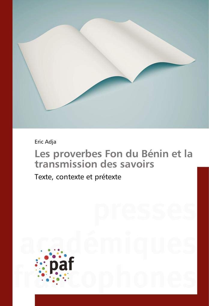 Les proverbes Fon du Bénin et la transmission des savoirs: Texte, contexte et prétexte book