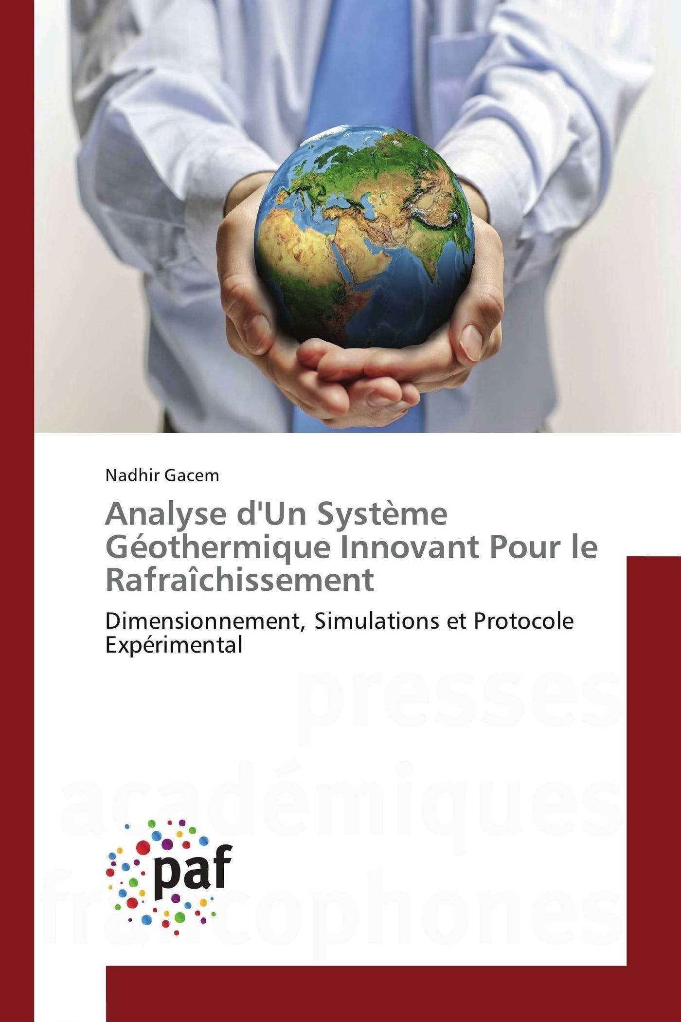Analyse d'Un Système Géothermique Innovant Pour le Rafraîchissement: Dimensionnement, Simulations et Protocole Expérimental book