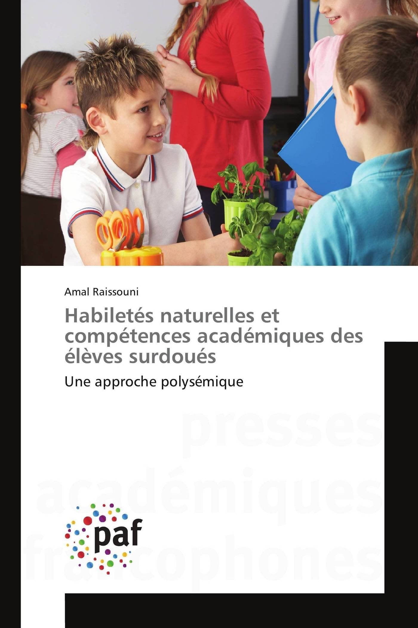 Habiletés naturelles et compétences académiques des élèves surdoués: Une approche polysémique book