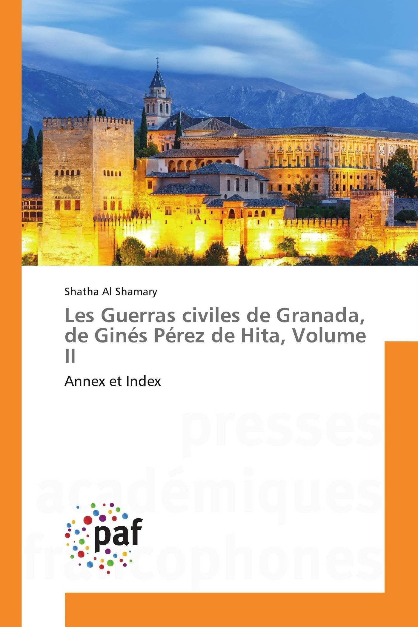 Les Guerras civiles de Granada, de Ginés Pérez de Hita, Volume II: Annex et Index book