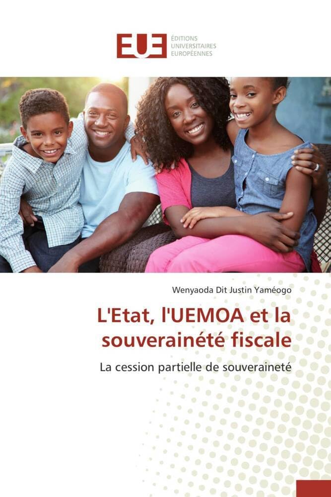 L'Etat, l'UEMOA et la souverainété fiscale: La cession partielle de souveraineté book