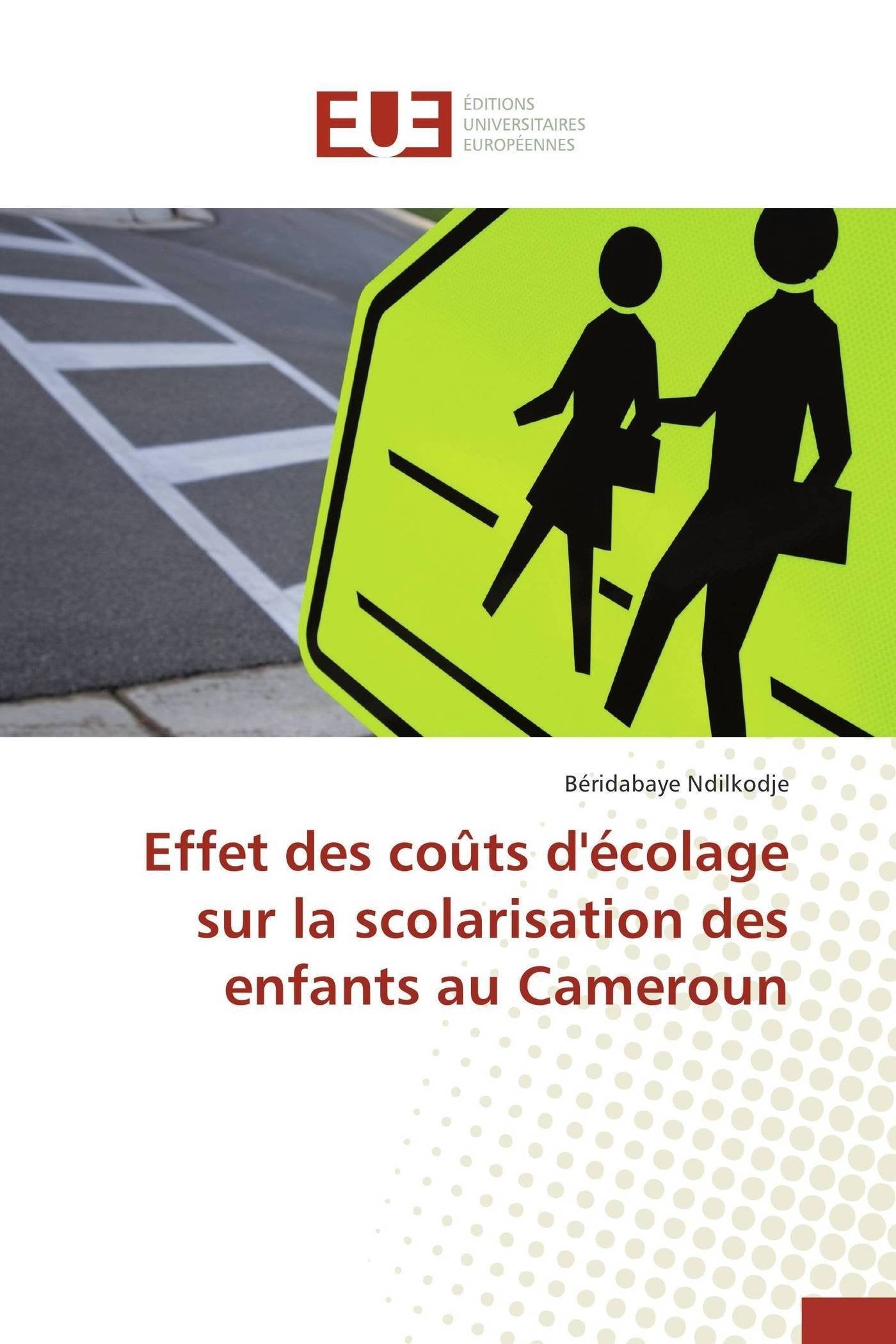 Effet des coûts d'écolage sur la scolarisation des enfants au cameroun book