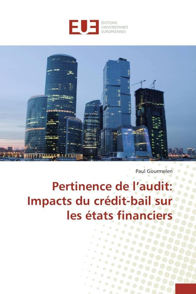 Pertinence de l audit: impacts du crédit-bail sur les états financiers book