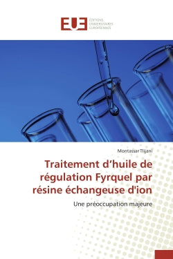 Traitement d'huile de régulation Fyrquel par résine échangeuse d'ion : Une préoccupation majeure book