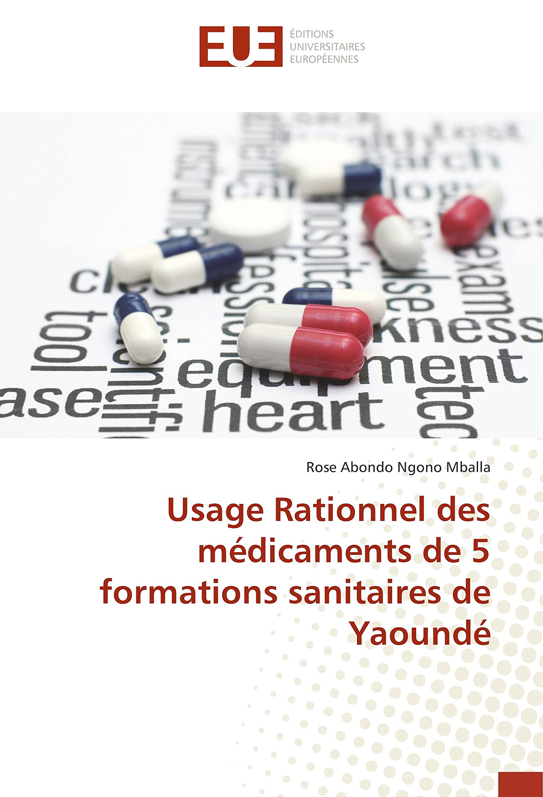 Usage Rationnel des médicaments de 5 formations sanitaires de Yaoundé book