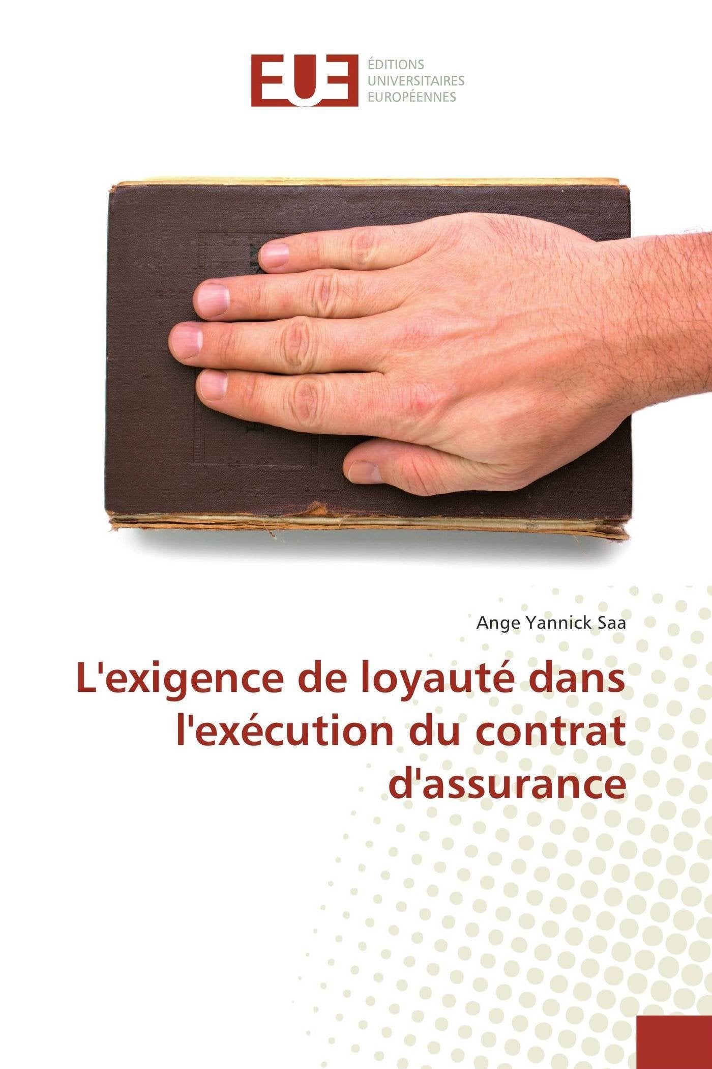 L'exigence de loyauté dans l'exécution du contrat d'assurance book