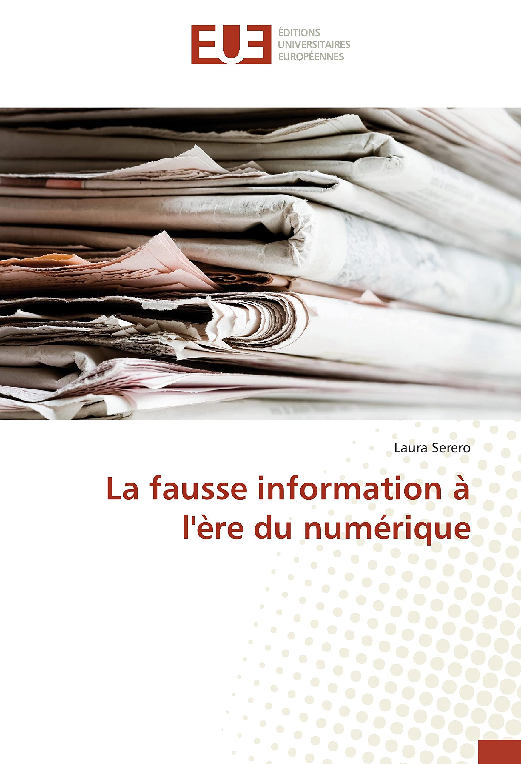 La fausse information à l'ère du numérique book