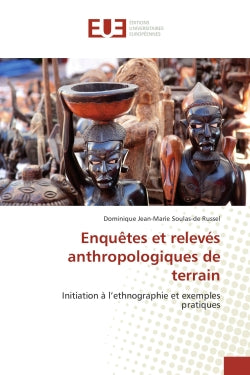Enquetes et releves anthropologiques de terrain : Initiation A l'ethnographie et exemples pratiques Essays & Short Stories