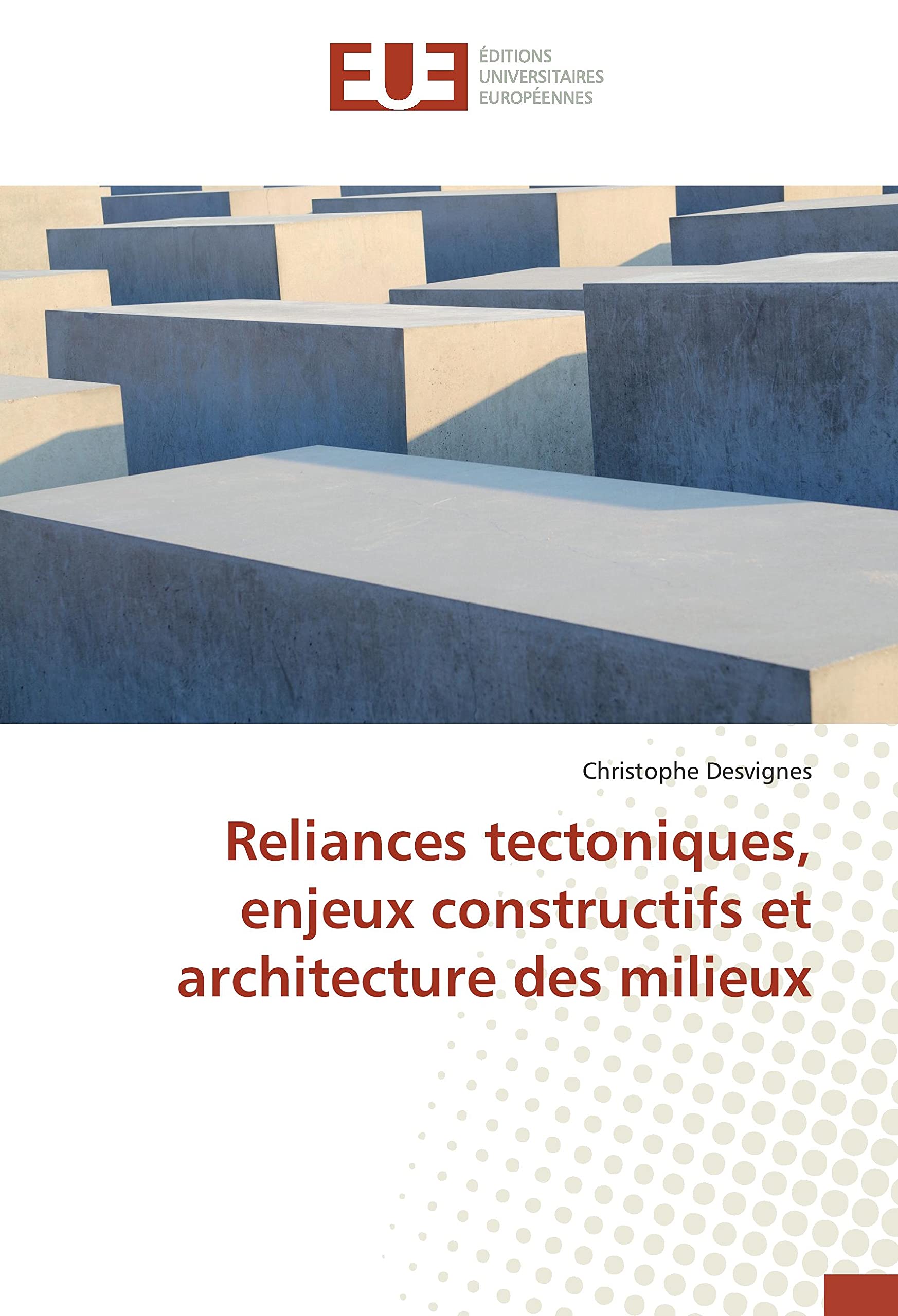 Reliances tectoniques, enjeux constructifs et architecture des milieux book