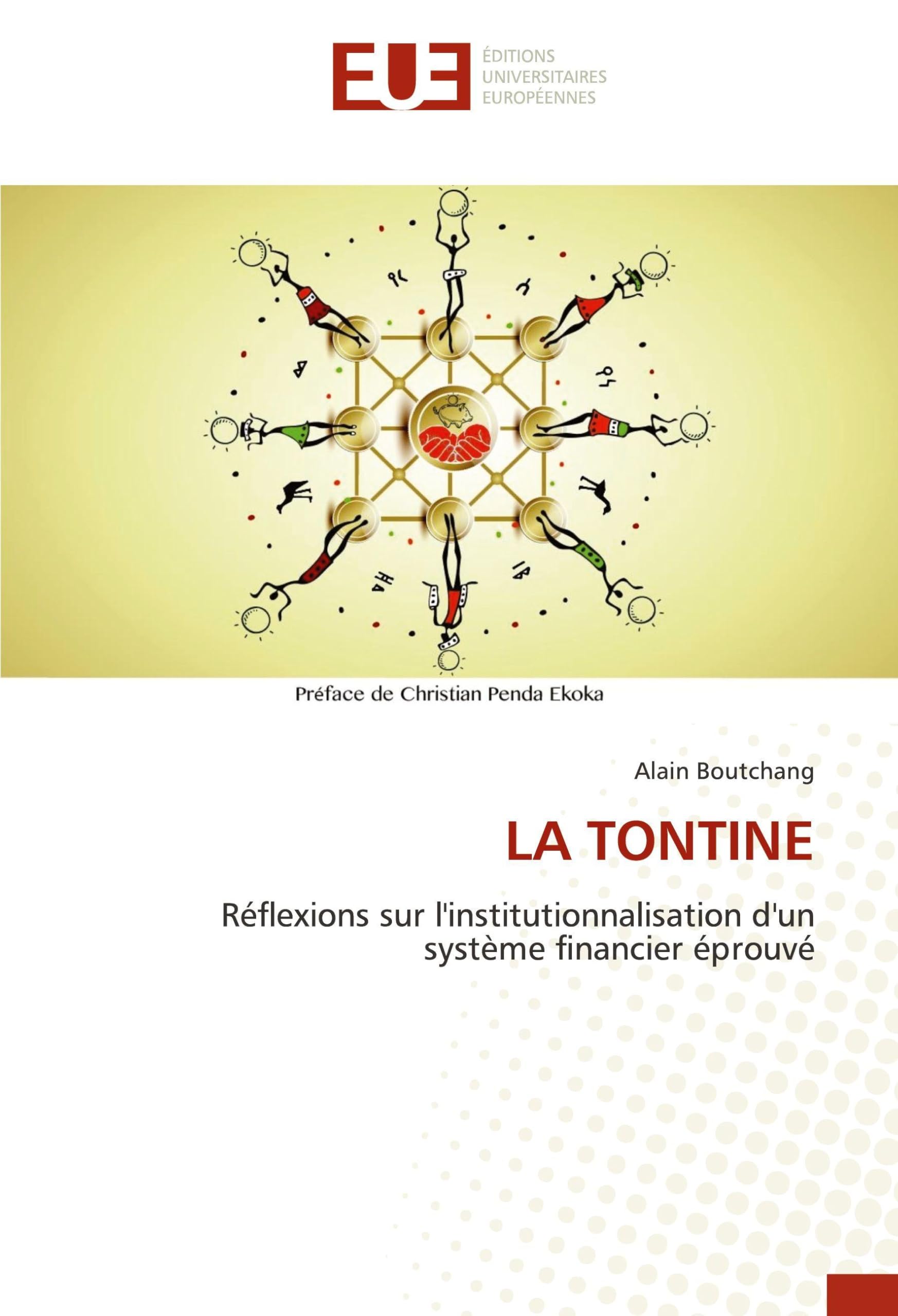 LA TONTINE: Réflexions sur l'institutionnalisation d'un système financier éprouvé book