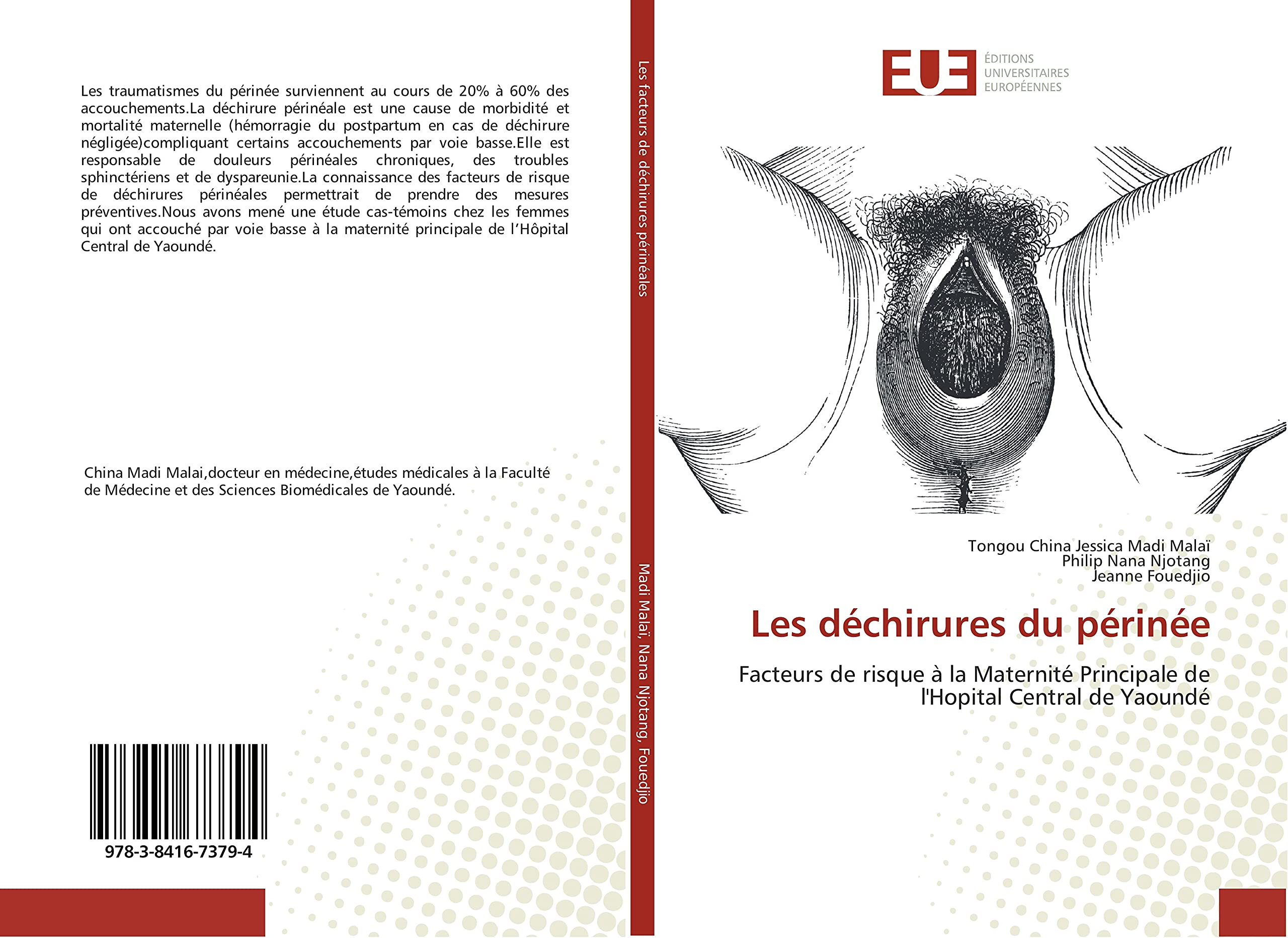 Les déchirures du périnée: Facteurs de risque à la Maternité Principale de l'Hopital Central de Yaoundé book