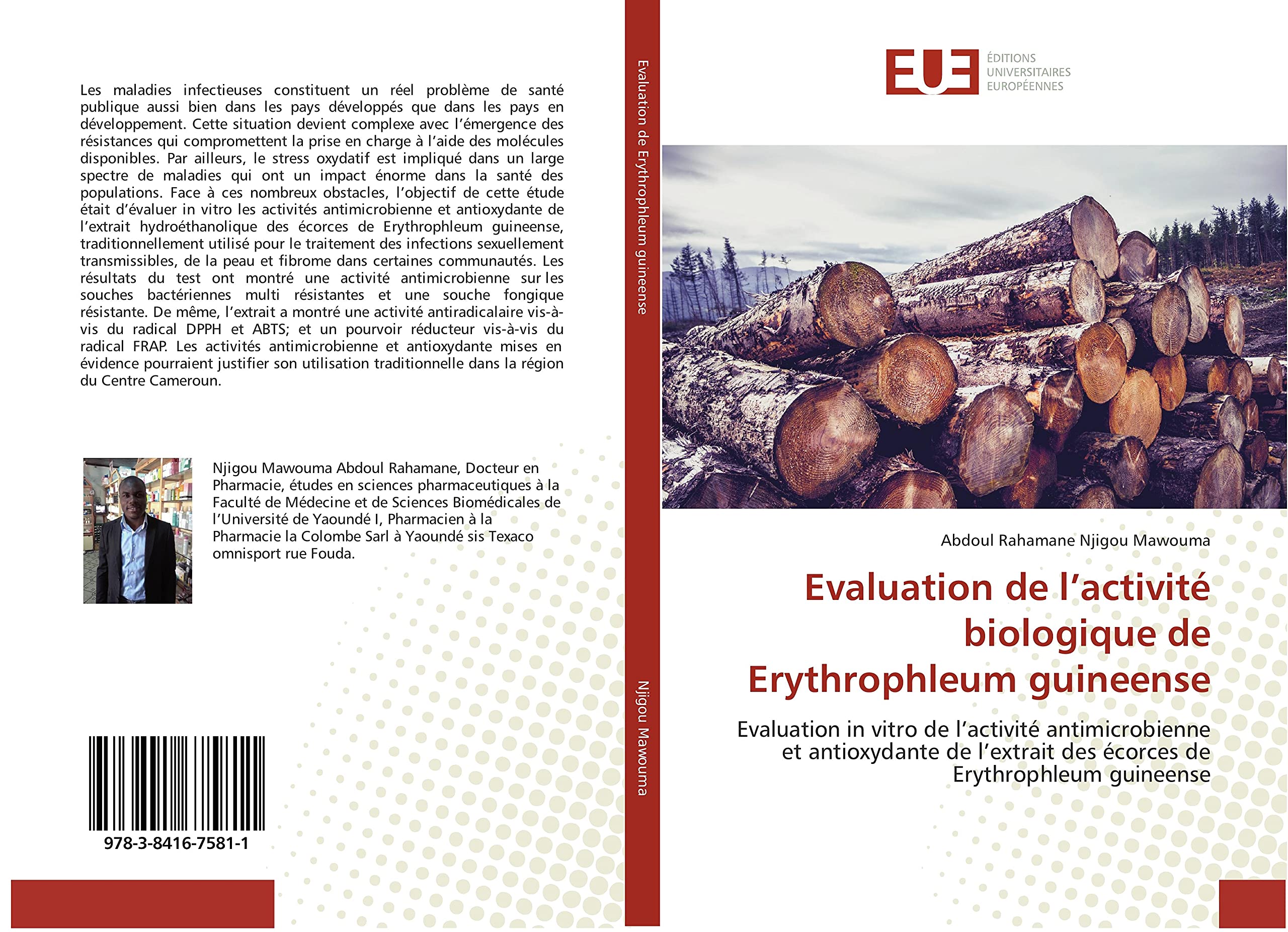 Evaluation de l’activité biologique de Erythrophleum guineense: Evaluation in vitro de l’activité antimicrobienne et antioxydante de l’extrait des écorces de Erythrophleum guineense book