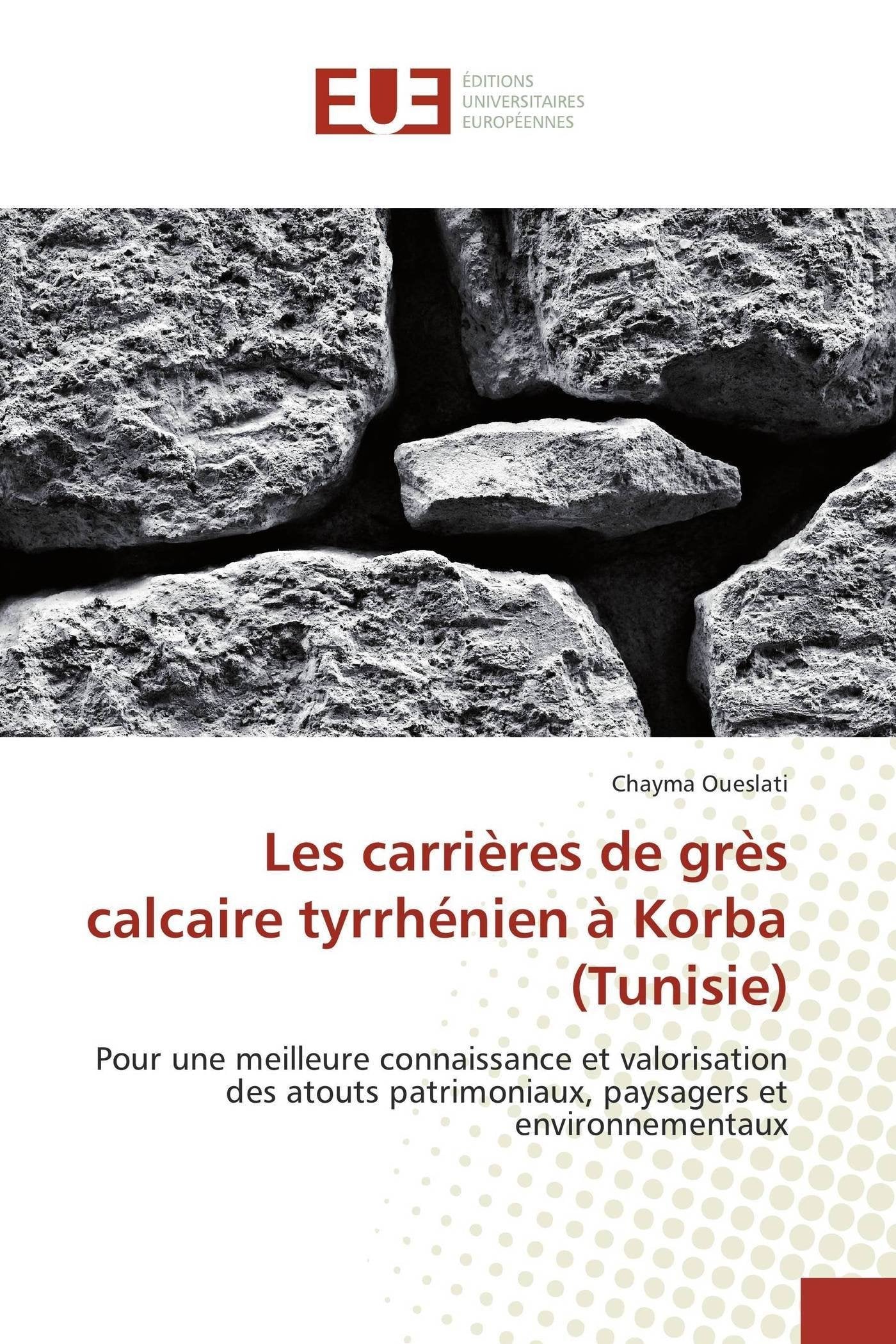 Les carrières de grès calcaire tyrrhénien à Korba (Tunisie) book