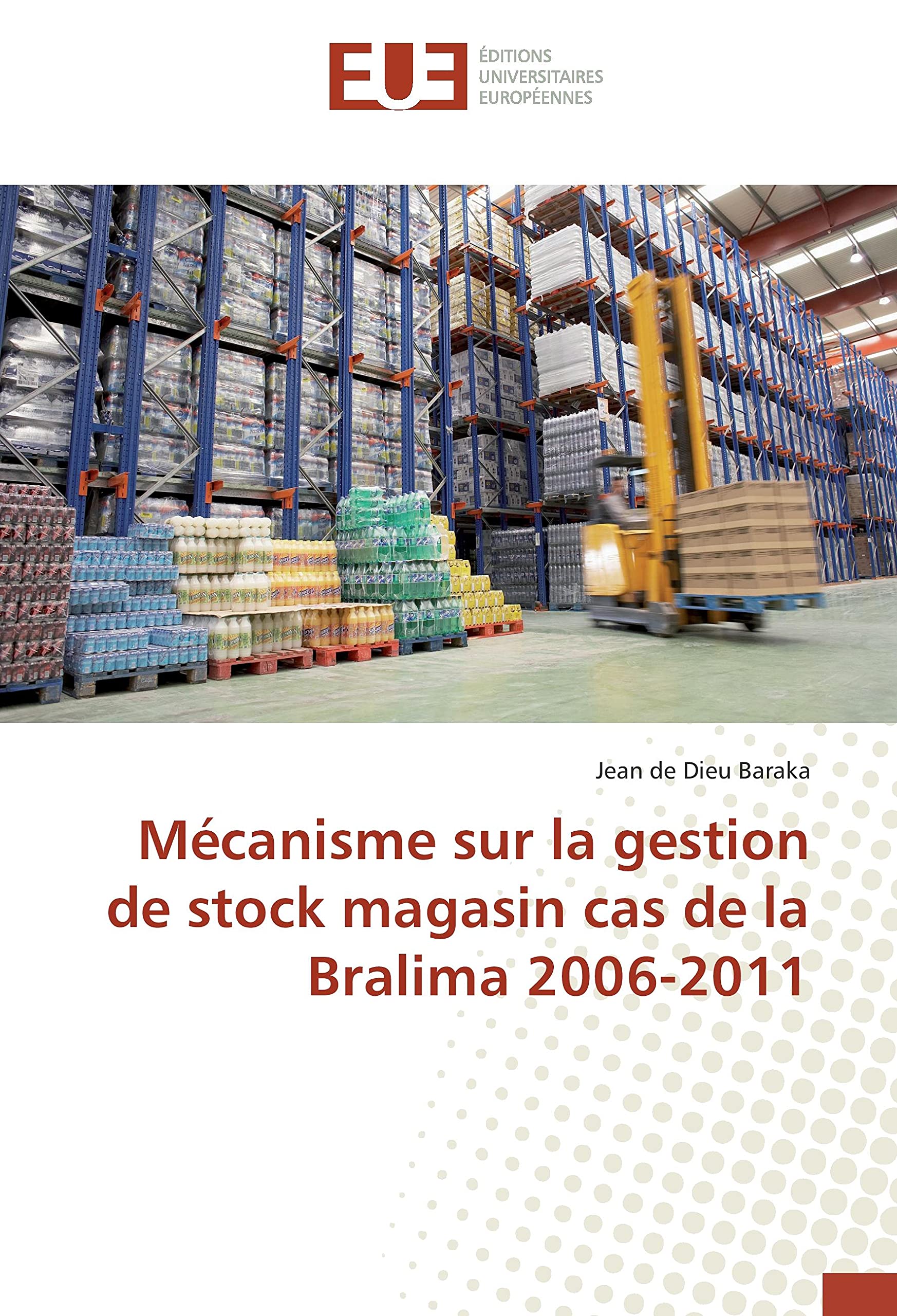 Mécanisme sur la gestion de stock magasin cas de la Bralima 2006-2011 book